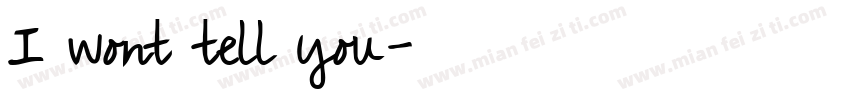 I wont tell you字体转换